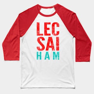 LEC SAI HAM Baseball T-Shirt